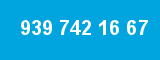 939 742 16 67